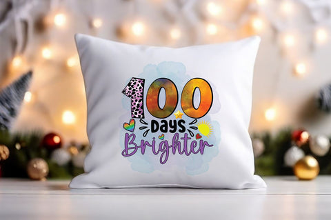 100 days brighter PNG Design Sublimation Designangry 