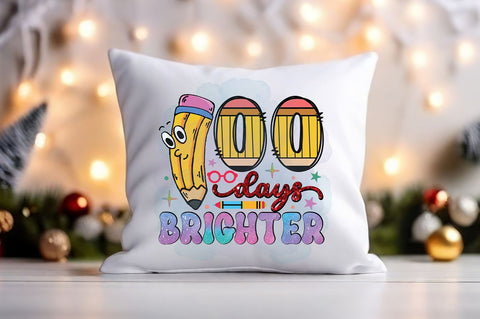 100 days brighter PNG Design Sublimation Designangry 
