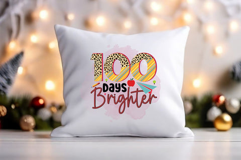 100 days brighter PNG Design Sublimation Designangry 