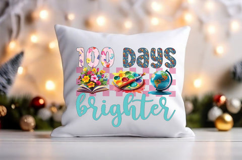 100 days brighter PNG Design Sublimation Designangry 