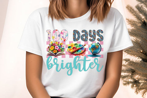 100 days brighter PNG Design Sublimation Designangry 