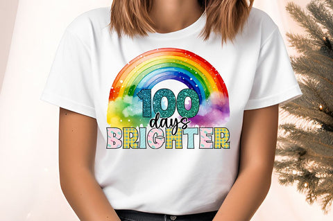 100 days brighter PNG Design Sublimation Designangry 