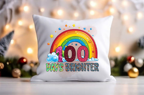 100 days brighter PNG Design Sublimation Designangry 