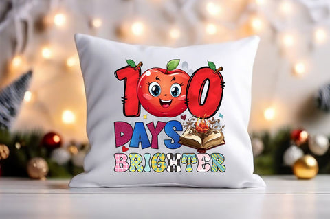 100 days brighter PNG Design Sublimation Designangry 