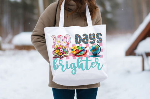 100 days brighter PNG Design Sublimation Designangry 