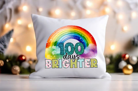 100 days brighter PNG Design Sublimation Designangry 