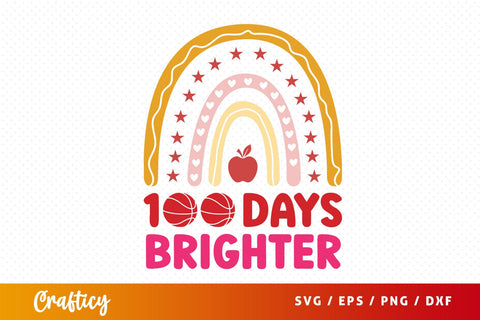 100 Days brighter SVG Design SVG Designangry 