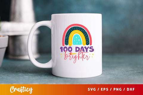 100 days brighter Svg Design SVG Designangry 