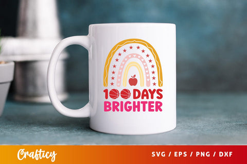 100 Days brighter SVG Design SVG Designangry 