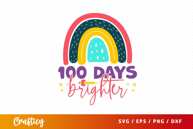 100 days brighter Svg Design SVG Designangry 