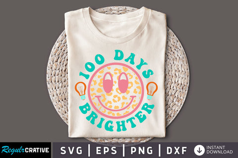 100 days brighter svg design SVG Regulrcrative 
