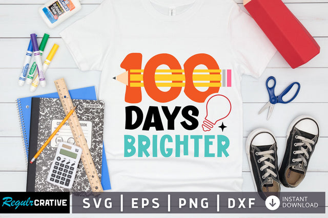 100 days brighter SVG Design SVG Regulrcrative 