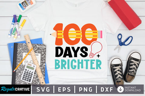100 days brighter SVG Design SVG Regulrcrative 