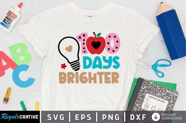 100 days brighter SVG Design SVG Regulrcrative 