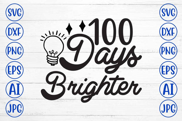 100 Days Brighter SVG Design SVG Syaman 