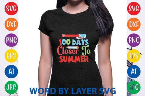 100 Days Closer To Summer svg design SVG Rafiqul20606 