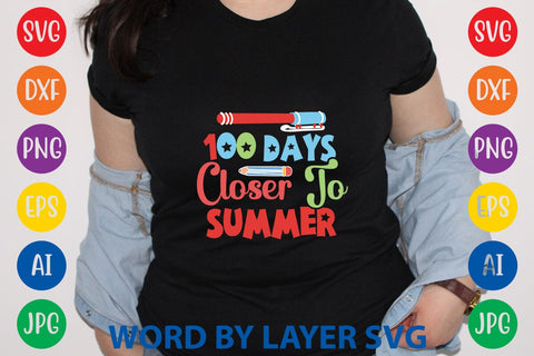 100 Days Closer To Summer svg design SVG Rafiqul20606 