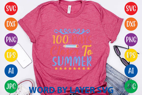 100 Days Closer To Summer svg design SVG Rafiqul20606 