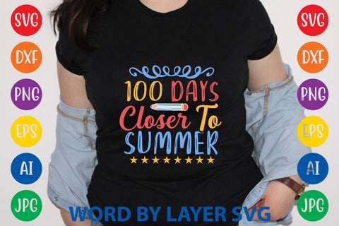 100 Days Closer To Summer svg design SVG Rafiqul20606 