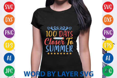 100 Days Closer To Summer svg design SVG Rafiqul20606 