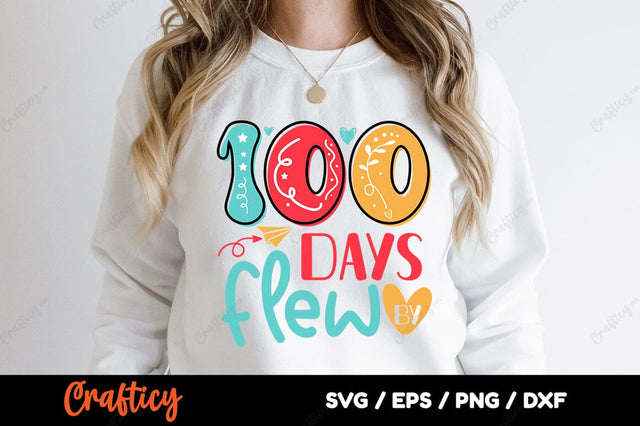 100 days flew by SVG Design SVG Designangry 