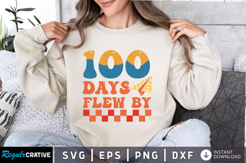 100 Days flew by svg Design SVG Regulrcrative 