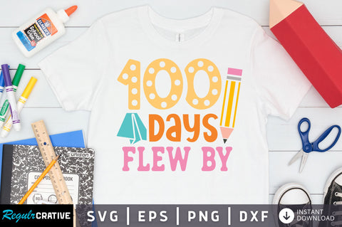 100 days flew by SVG Design SVG Regulrcrative 