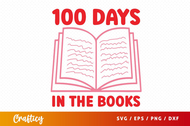 100 Days in the books SVG Design SVG Designangry 