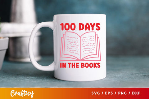 100 Days in the books SVG Design SVG Designangry 