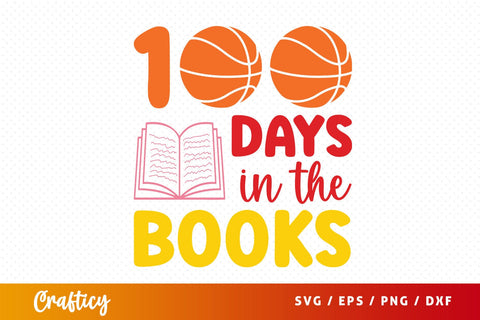 100 Days in the books SVG Design SVG Designangry 