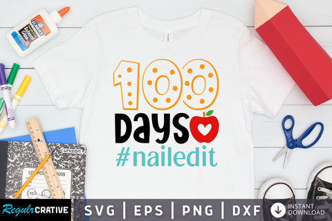 100 days nailed it SVG Design SVG Regulrcrative 