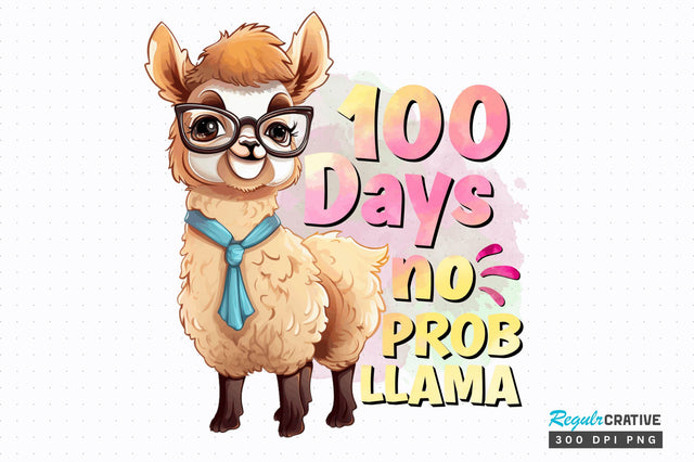 100 Days no prob-llama Sublimation Design Sublimation Regulrcrative 