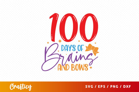 100 days of brains and bows Svg Design SVG Designangry 