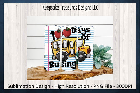 100 Days Of Busing Set, 20oz Tumbler, Key Ring & Shirt Design, 100 Days Of School Celebration, Sublimation PNG, Digital Download, Hand Drawn Sublimation Keepsake Treasures Designs LLC. 