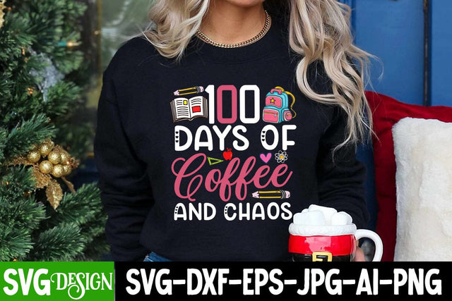 100 Days of Coffee And Chaos SVG Cut File, 100 Days of Coffee And Chaos SVG Design, 100 Days of School SVG Cut File, 100 Days of School SVG Design, Teacher SVG Cut File, Back to School SVG Design, Teacher SVG Quotes, Back to School Sublimation PNG SVG BlackCatsMedia 