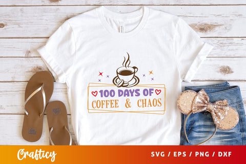 100 days of coffee & chaos Svg Design SVG Designangry 