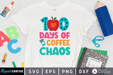 100 days of coffee chaos SVG Design SVG Regulrcrative 