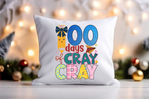 100 days of cray cray PNG Design Sublimation Designangry 