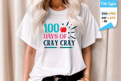 100 Days Of Cray Cray SVG Cut File, 100 Days of School SVG Design, SVGs,Quotes and Sayings,Food & Drink,On Sale, Print & Cut SVG DesignPlante 503 