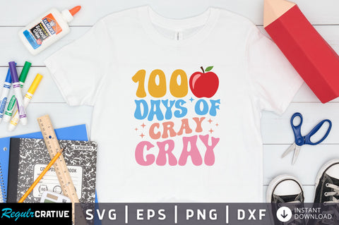 100 days of cray cray Svg Design SVG Regulrcrative 