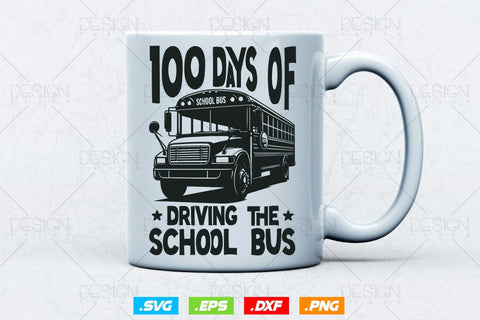 100 Days Of Driving The School Bus Svg Png, School Bus svg, Father's Day, School Bus Saying SVG Quote, School Bus Driver SVG File for Cricut SVG DesignDestine 