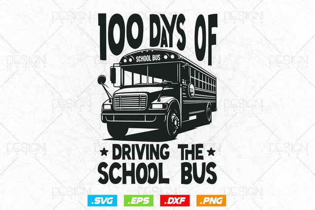 100 Days Of Driving The School Bus Svg Png, School Bus svg, Father's Day, School Bus Saying SVG Quote, School Bus Driver SVG File for Cricut SVG DesignDestine 