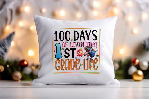 100 days of livin that 1st grade life PNG Design Sublimation Designangry 
