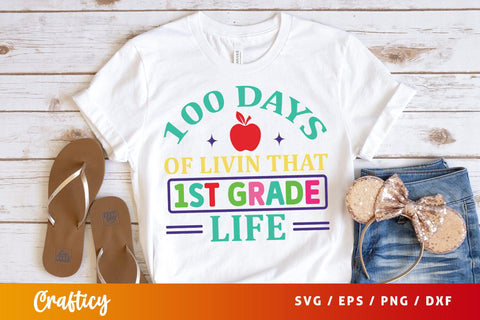 100 Days of livin that 1st grade life SVG Design SVG Designangry 