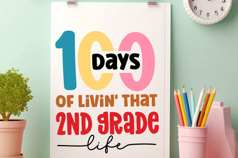 100 days of livin that 1st grade life svg Design SVG Regulrcrative 