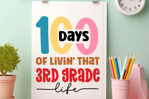 100 days of livin that 3rd grade life svg Design SVG Regulrcrative 