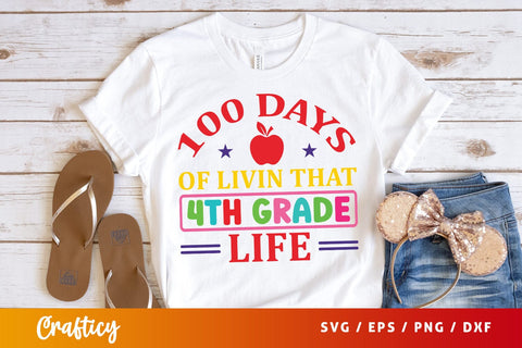 100 Days of livin that 4th grade life SVG Design SVG Designangry 