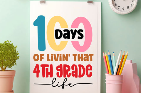 100 days of livin that 4th grade life svg Design SVG Regulrcrative 