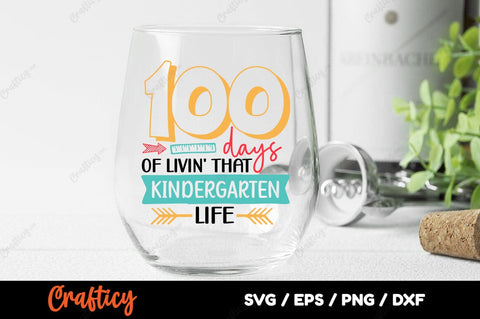 100 days of livin that kindergarten life SVG Design SVG Designangry 