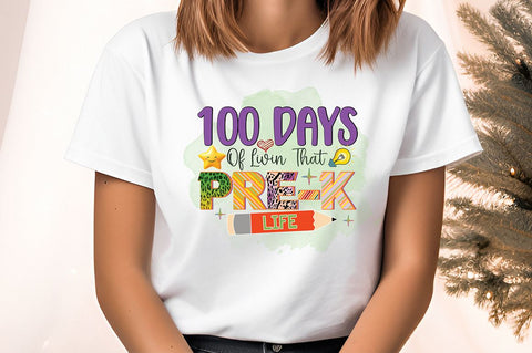 100 days of livin that pre-k life PNG Design Sublimation Designangry 